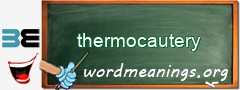 WordMeaning blackboard for thermocautery